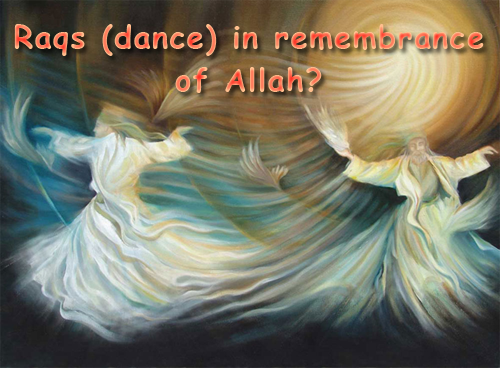 Raqs (dance) in remembrance of Allah?
